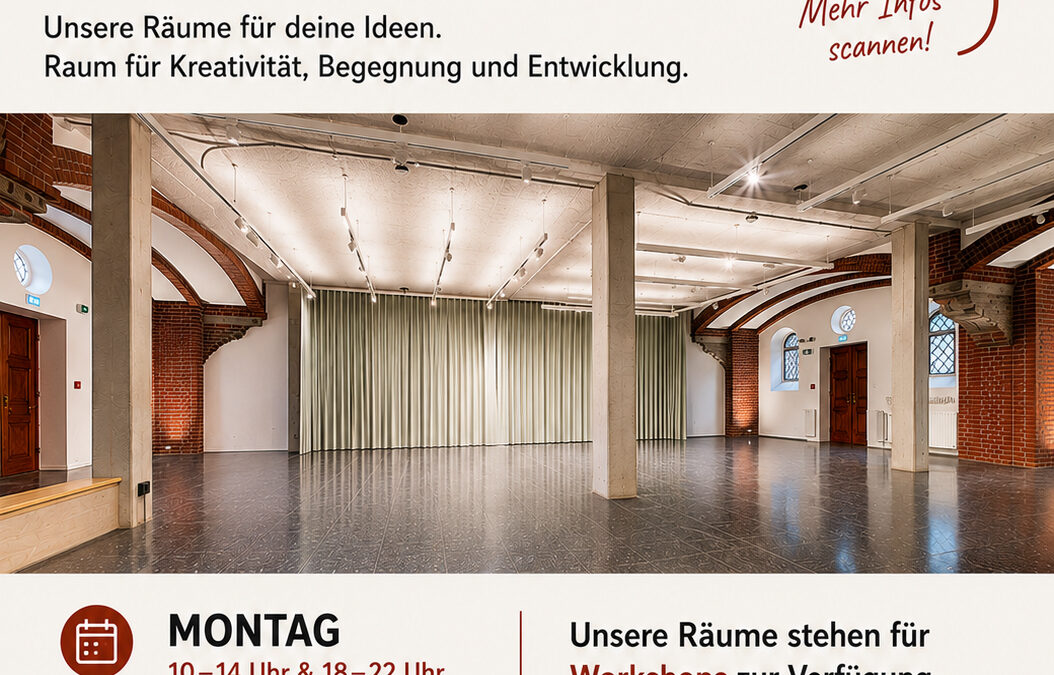 Wir haben freie Raumkapazitäten für Kurse, Tagungen, Workshops und Kreativangebote etc.!
