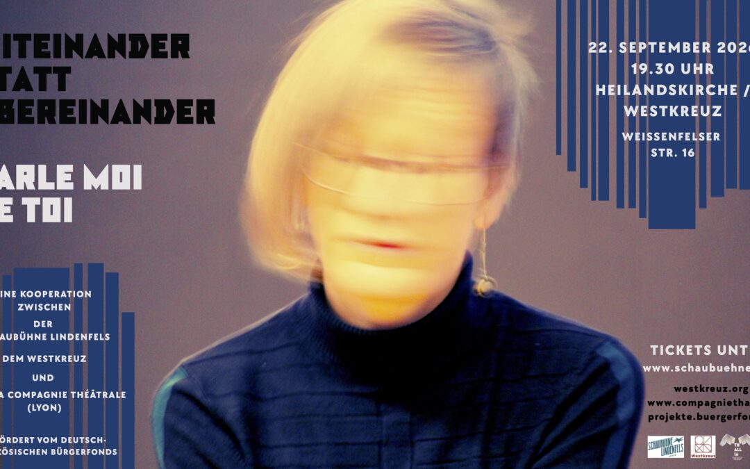 22.09.26/19:30 Uhr „Miteinander statt Übereinander – Parle Moi De Toi“ – Ein deutsch-französischer Theaterabend