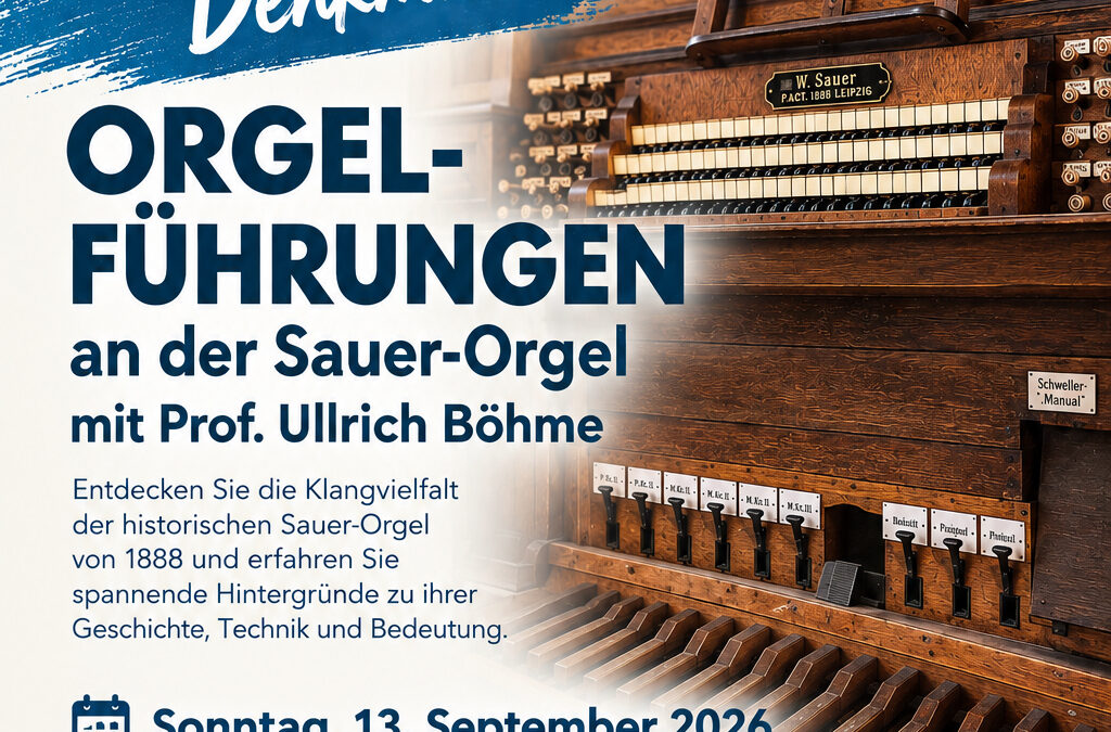 13/09/26 – Zwei Orgel-Führungen am „Tag des offenen Denkmals“ mit Prof. Ullrich Böhme